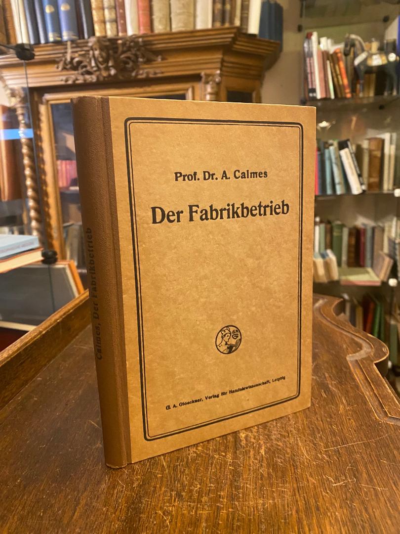 Calmes, Der Fabrikbetrieb : Die Organisation im Zusammenhang mit der Buchhaltung