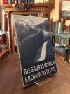 Die Grossglockner-Hochalpenstrasse : Ein Wegbegleiter für Kraftfahrer und Bergwa