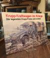 Frank, Krupp-Kraftwagen im Kriege : Die legendäre Krupp-Protze und andere.