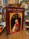 Van der Weyden, Rogier van der Weyden : Das Gesamtwerk.