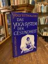 Vithaldas, Das Yoga-System der Gesundheit.