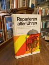 Smith, Reparieren alter Uhren : Ein Anleitung für Restauratoren, Sammler und Lie