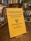 Moltke, Moltkes philosophisches Vermächtnis.