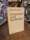 Gehlen, Der Urmensch und Spätkultur : Philosophische Ergebnisse und Aussagen.