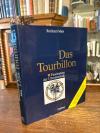Meis, Das Tourbillon : Faszination der Uhrentechnik.