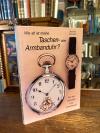 Schmeltzer, Wie alt ist meine Taschen- oder Armbanduhr? : Für den Sammler und Uh