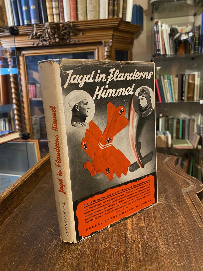 Bodenschatz, Jagd in Flanderns Himmel : Aus den sechzehn Kampfmonaten des Jagdge