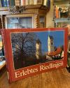 Aßfalg, Erlebtes Riedlingen : Aussichten - Ansichten - Einsichten.