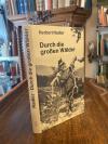 Nadler, Durch die grossen Wälder : Jägerfreuden in den Ost- und Südkarpaten.