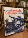 Kosar, Eisenbahngeschütze der Welt.