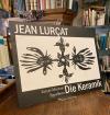 Lurcat, Jean Lurcat : Die Keramik.