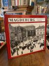 Magdeburg. - Stadtarchiv Magdeburg (Text/Foto): Magdeburg : Ein verlorenes Stadt