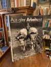 Eurich, Aus alter Arbeitszeit : Bäuerliche Berufs- und Lebensbilder 1948 - 1958