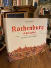 Rothenburg ob der Tauber. - Balbach, Rothenburg ob der Tauber : Die Stadt in alt