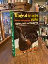 Manzenreither, Tage, die mich rufen : Hohen Jagd und Niederwild.