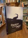 Harmer, Passion für die Jagd : Von den Karpaten bis zum Dach der Welt.