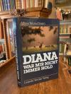 Wunschheim, Diana war mir nicht immer hold.