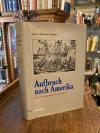 Moltmann, Aufbruch nach Amerika : Die Auswanderungswelle 1816 / 17 : Neuausgabe.